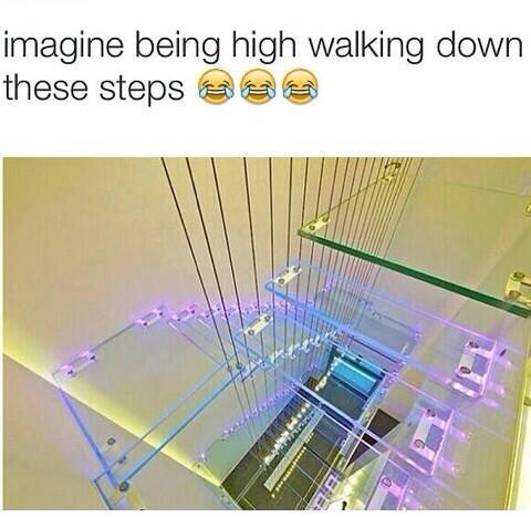 Imagine Being High Walking Down These Steps